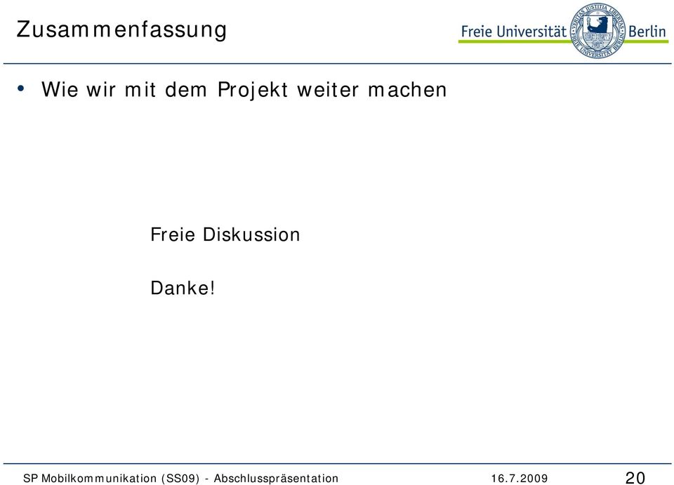 Diskussion Danke!