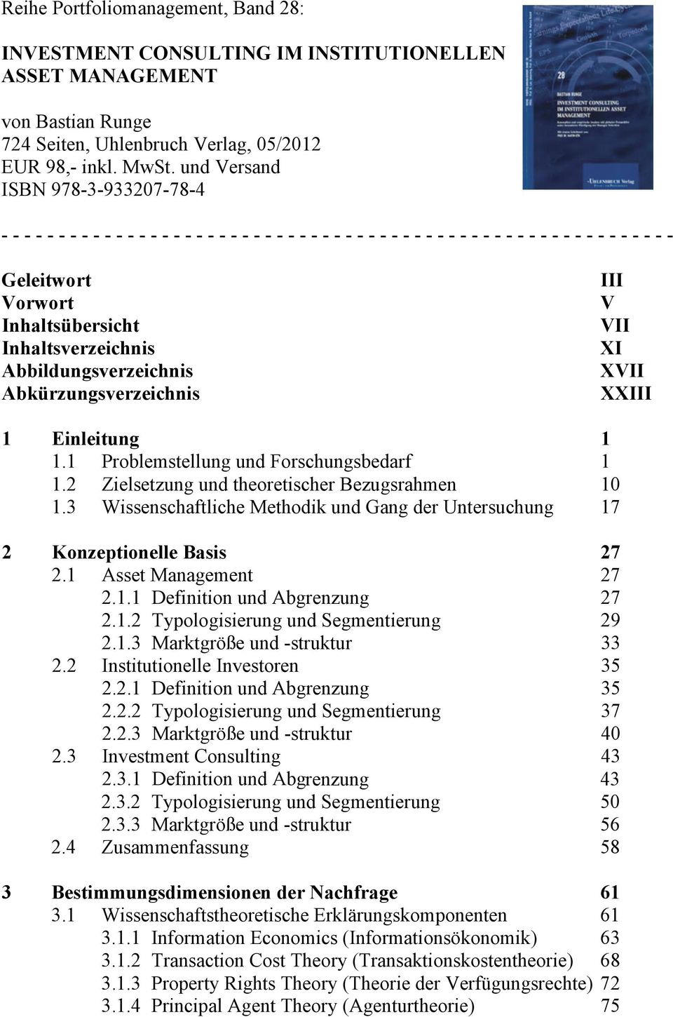 Inhaltsverzeichnis Abbildungsverzeichnis Abkürzungsverzeichnis III V VII XI XVII XXIII 1 Einleitung 1 1.1 Problemstellung und Forschungsbedarf 1 1.2 Zielsetzung und theoretischer Bezugsrahmen 10 1.