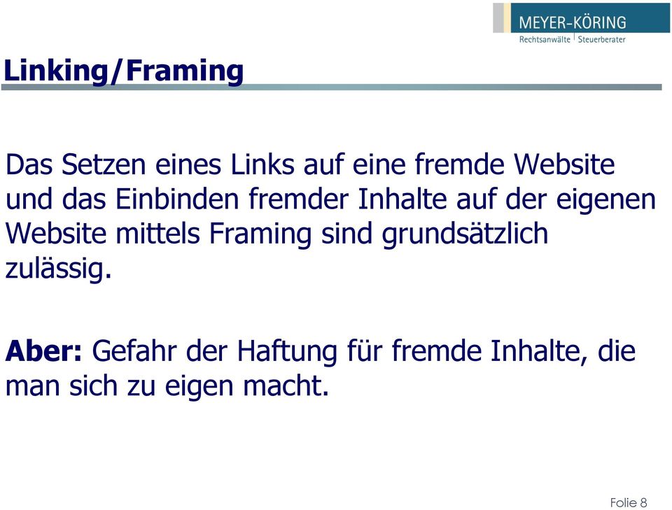 Website mittels Framing sind grundsätzlich zulässig.