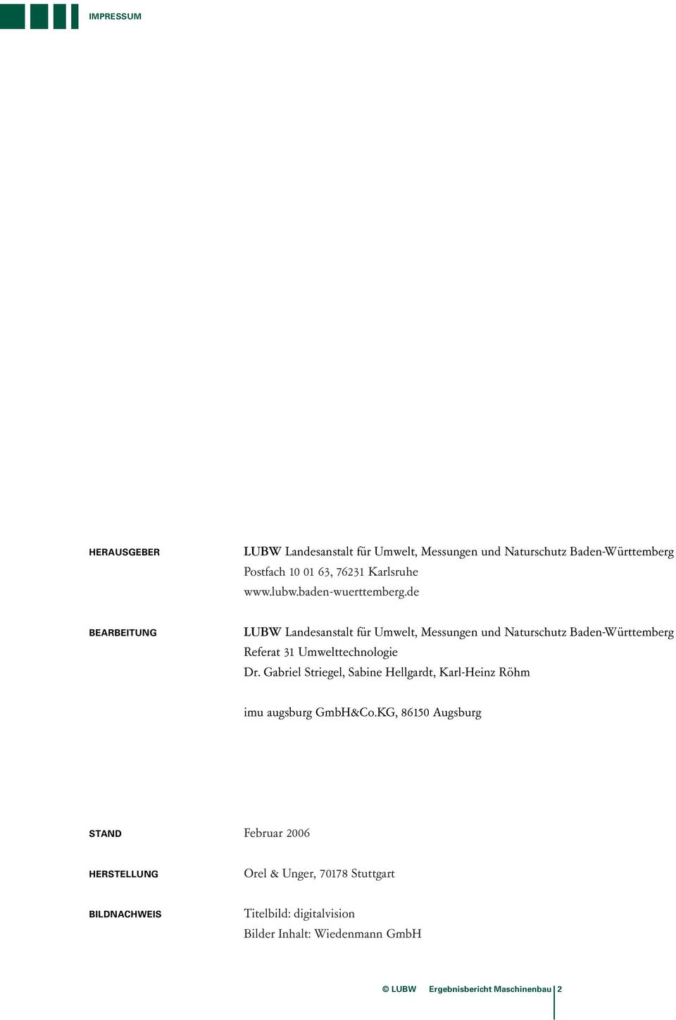 de BEARBEITUNG LUBW Landesanstalt für Umwelt, Messungen und Naturschutz Baden-Württemberg Referat 31 Umwelttechnologie Dr.