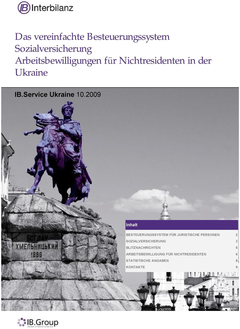 2009 Inhalt BESTEUERUNGSSYSTEM FÜR JURISTISCHE PERSONEN 2 SOZIALVERSICHERUNG