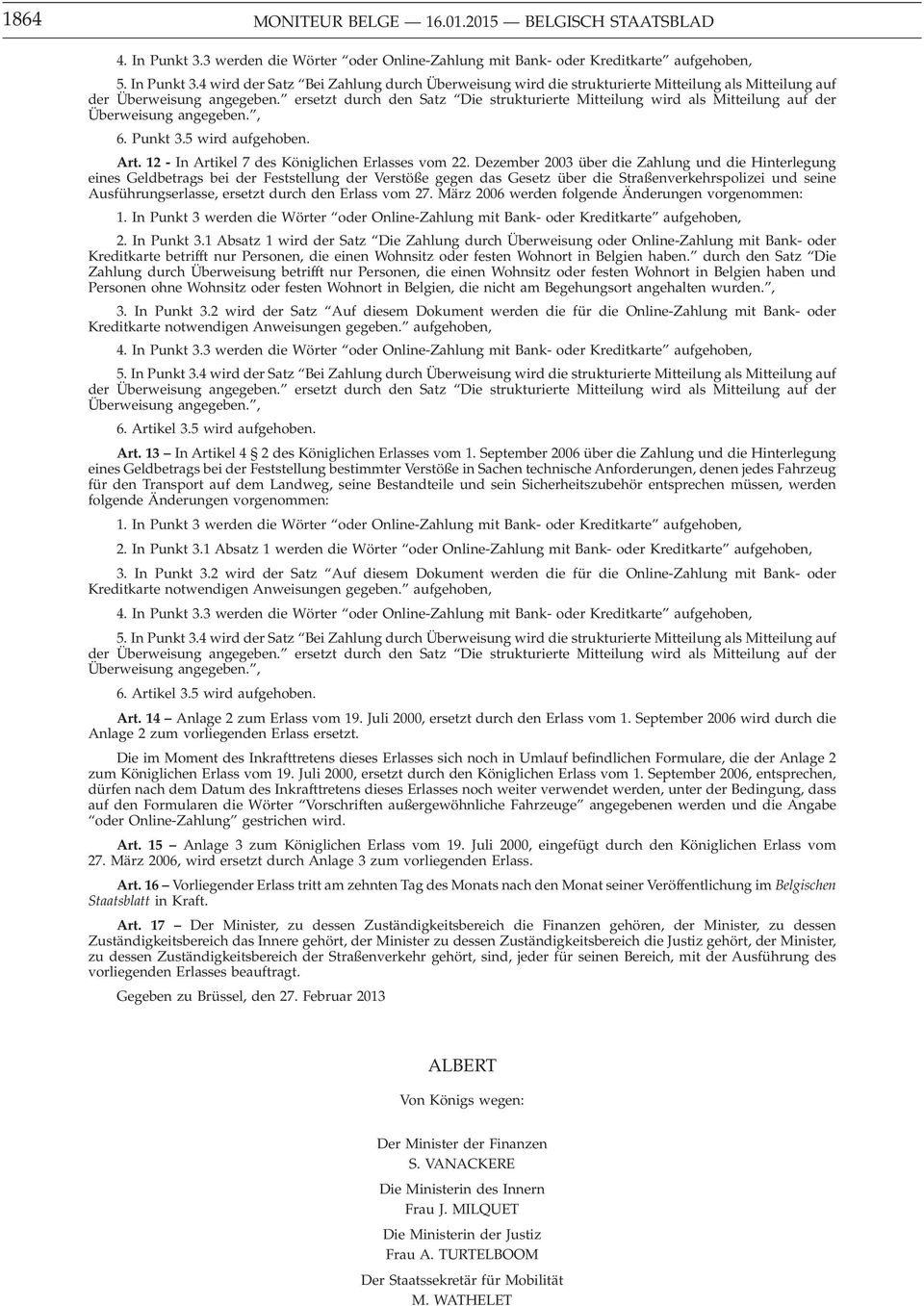Dezember 2003 über die Zahlung und die Hinterlegung eines Geldbetrags bei der Feststellung der Verstöße gegen das Gesetz über die Straßenverkehrspolizei und seine Ausführungserlasse, ersetzt durch