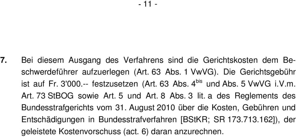 73 StBOG sowie Art. 5 und Art. 8 Abs. 3 lit. a des Reglements des Bundesstrafgerichts vom 31.