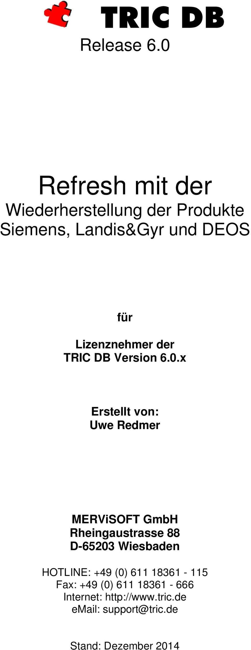 Lizenznehmer der TRIC DB Version 6.0.