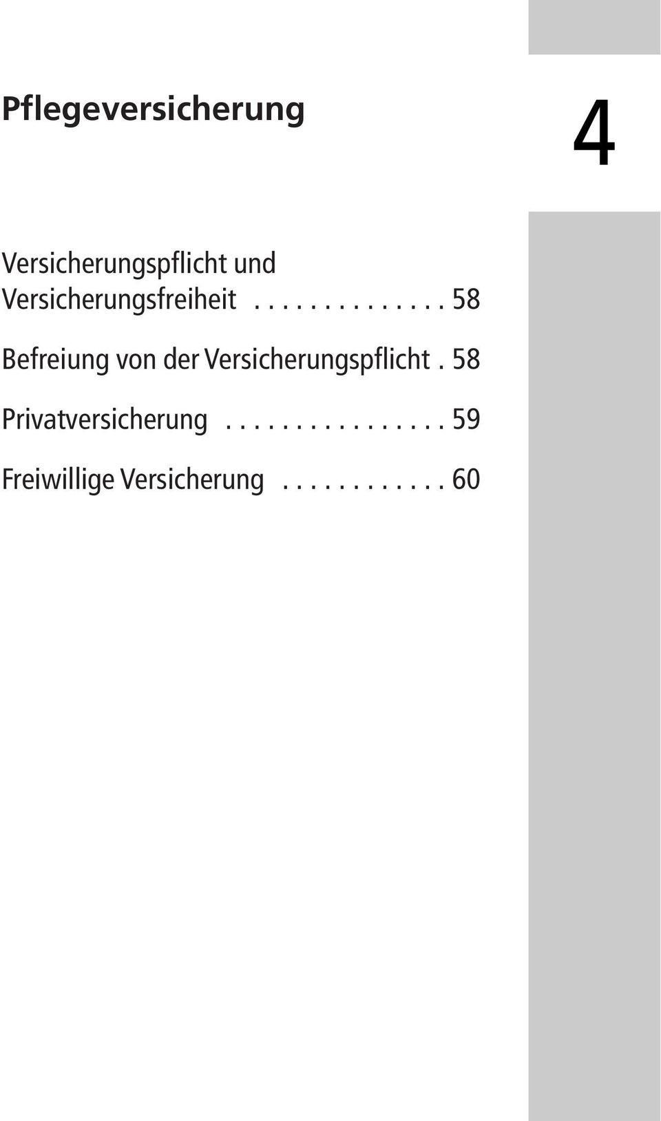 ..58 Befreiung von der Versicherungspflicht.