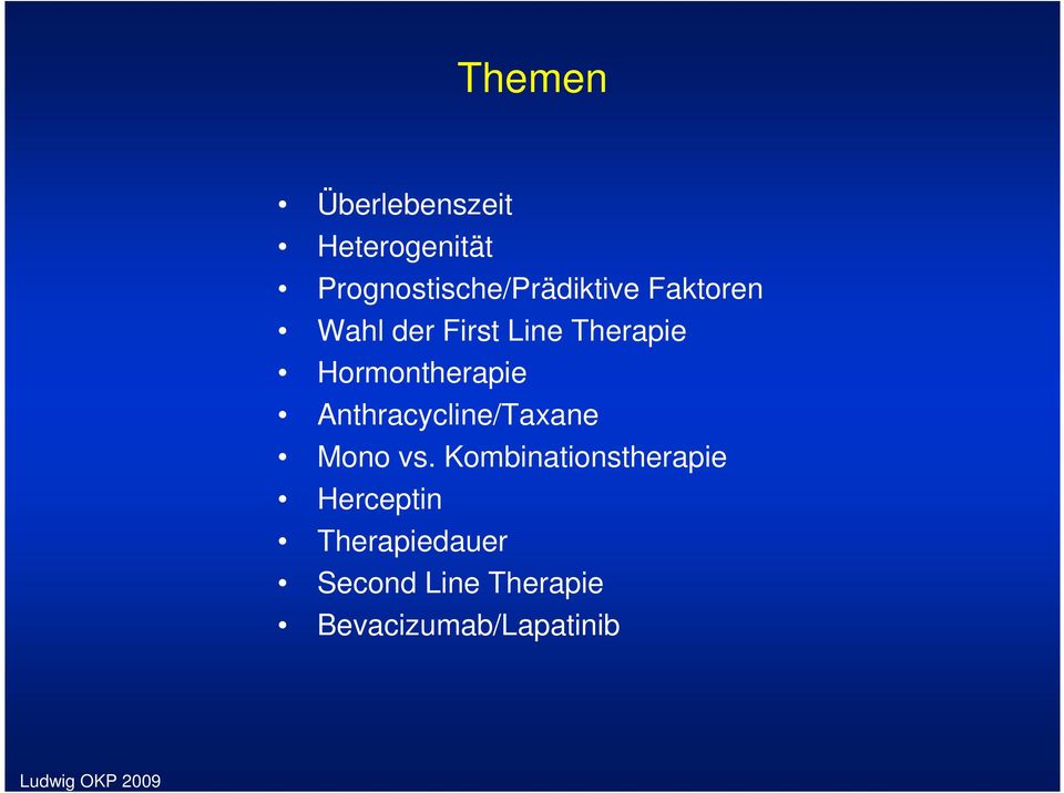 Therapie Hormontherapie Anthracycline/Taxane Mono vs.