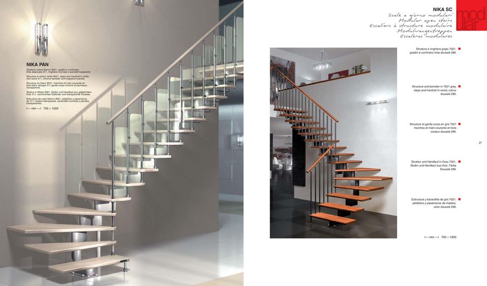 Structure in colour white 9001, steps and handrail in whitened wood 311, chrome banister and trasparent panels.