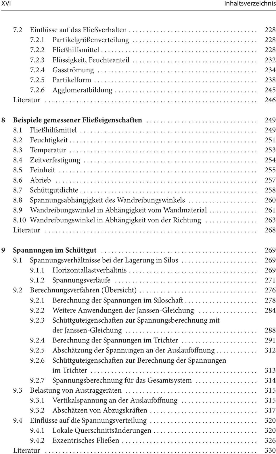 .............................................. 238 7.2.6 Agglomeratbildung......................................... 245 Literatur............................................................. 246 8 Beispiele gemessener Fließeigenschaften.