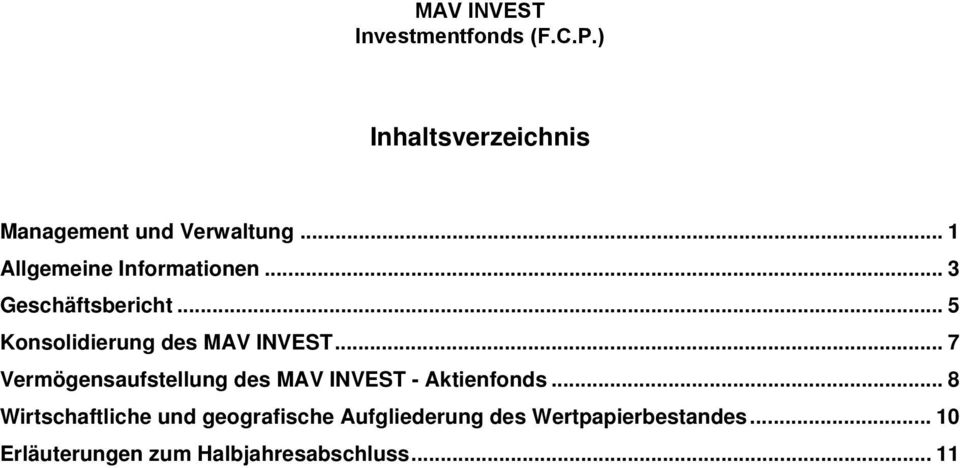 .. 7 Vermögensaufstellung des MAV INVEST - Aktienfonds.