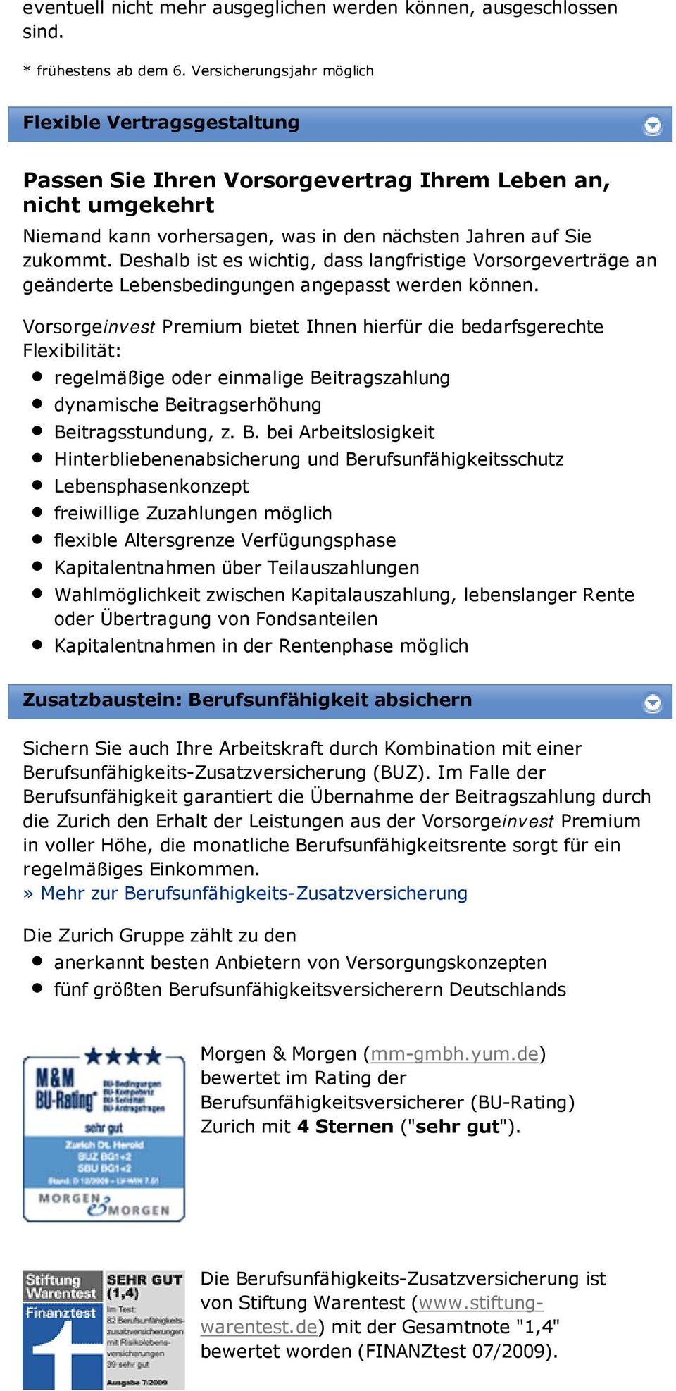 Deshalb ist es wichtig, dass langfristige Vorsorgeverträge an geänderte Lebensbedingungen angepasst werden können.