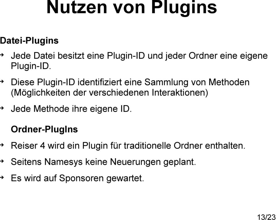 Diese Plugin-ID identifiziert eine Sammlung von Methoden (Möglichkeiten der verschiedenen