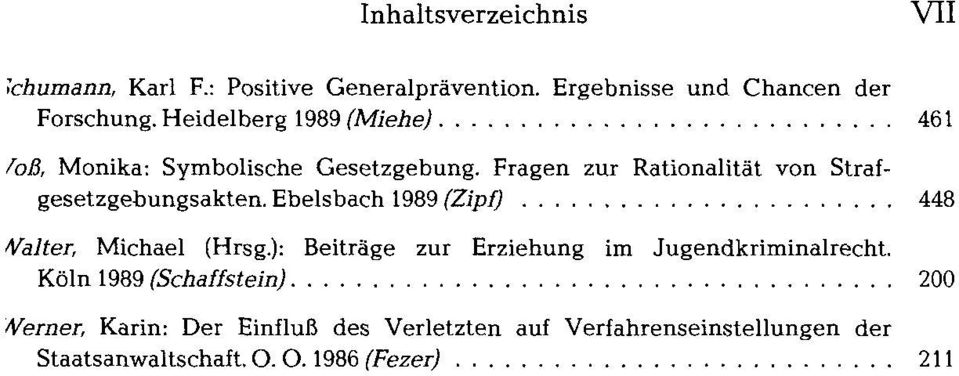 Fragen zur Rationalität von Strafgesetzgebungsakten. Ebelsbach 1989 (Zipf) 448 Valter, Michael (Hrsg.