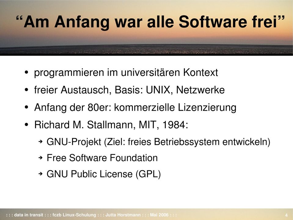 Stallmann, MIT, 1984: GNU Projekt (Ziel: freies Betriebssystem entwickeln) Free Software