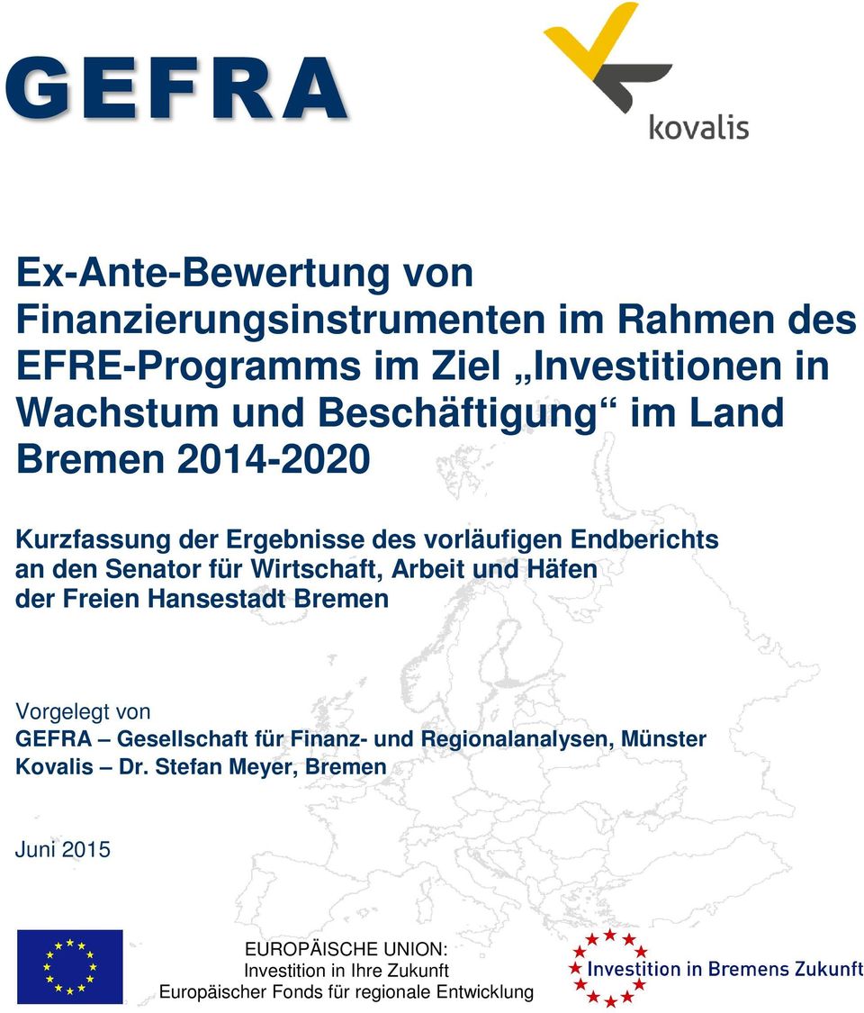 Arbeit und Häfen der Freien Hansestadt Bremen Vorgelegt von GEFRA Gesellschaft für Finanz- und Regionalanalysen, Münster