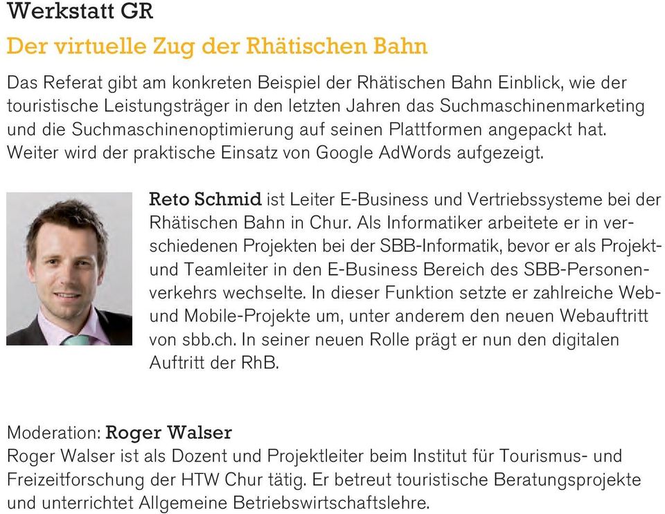 Reto Schmid ist Leiter E-Business und Vertriebssysteme bei der Rhätischen Bahn in Chur.