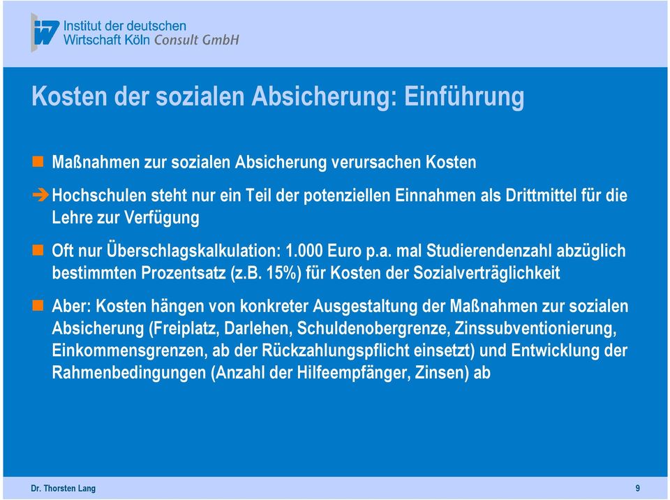 rschlagskalkulation: 1.000 Euro p.a. mal Studierendenzahl abz