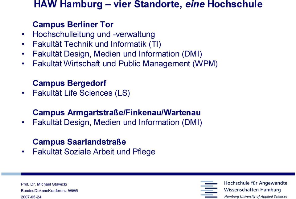 und Public Management (WPM) Campus Bergedorf Fakultät Life Sciences (LS) Campus