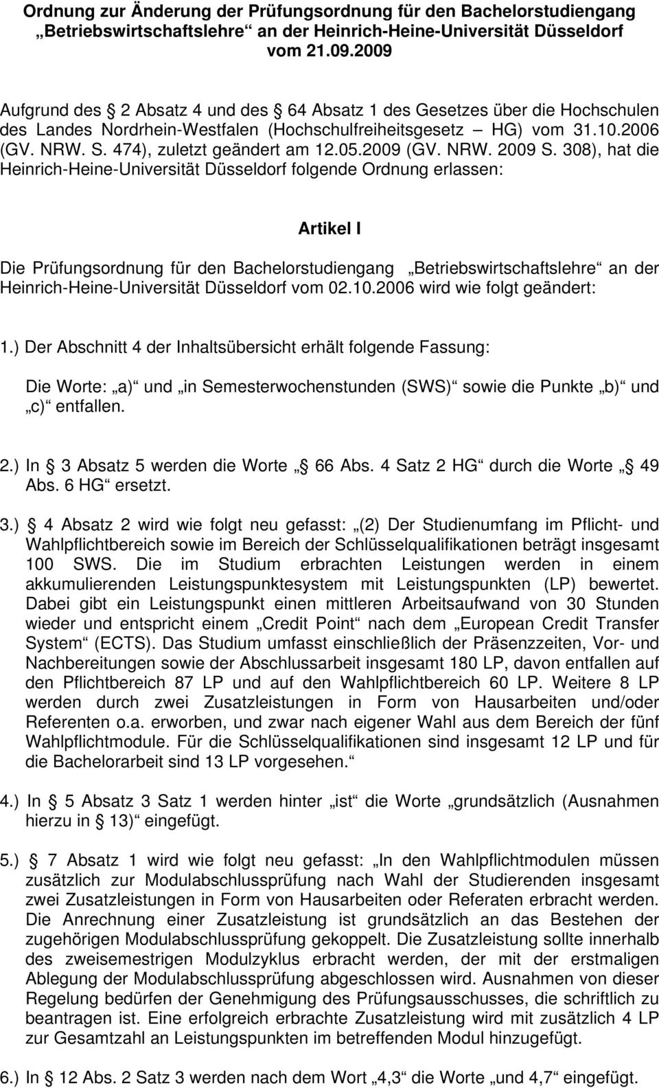 474), zuletzt geändert am 12.05.2009 (GV. NRW. 2009 S.