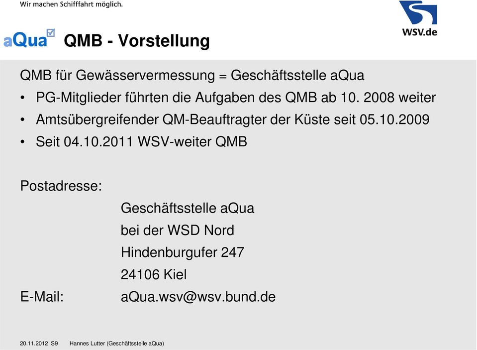 2008 weiter Amtsübergreifender QM-Beauftragter der Küste seit 05.10.