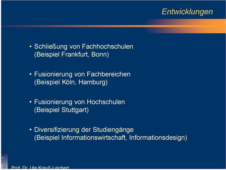 Fusionierung von Hochschulen (Beispiel Stuttgart) Diversifizierung