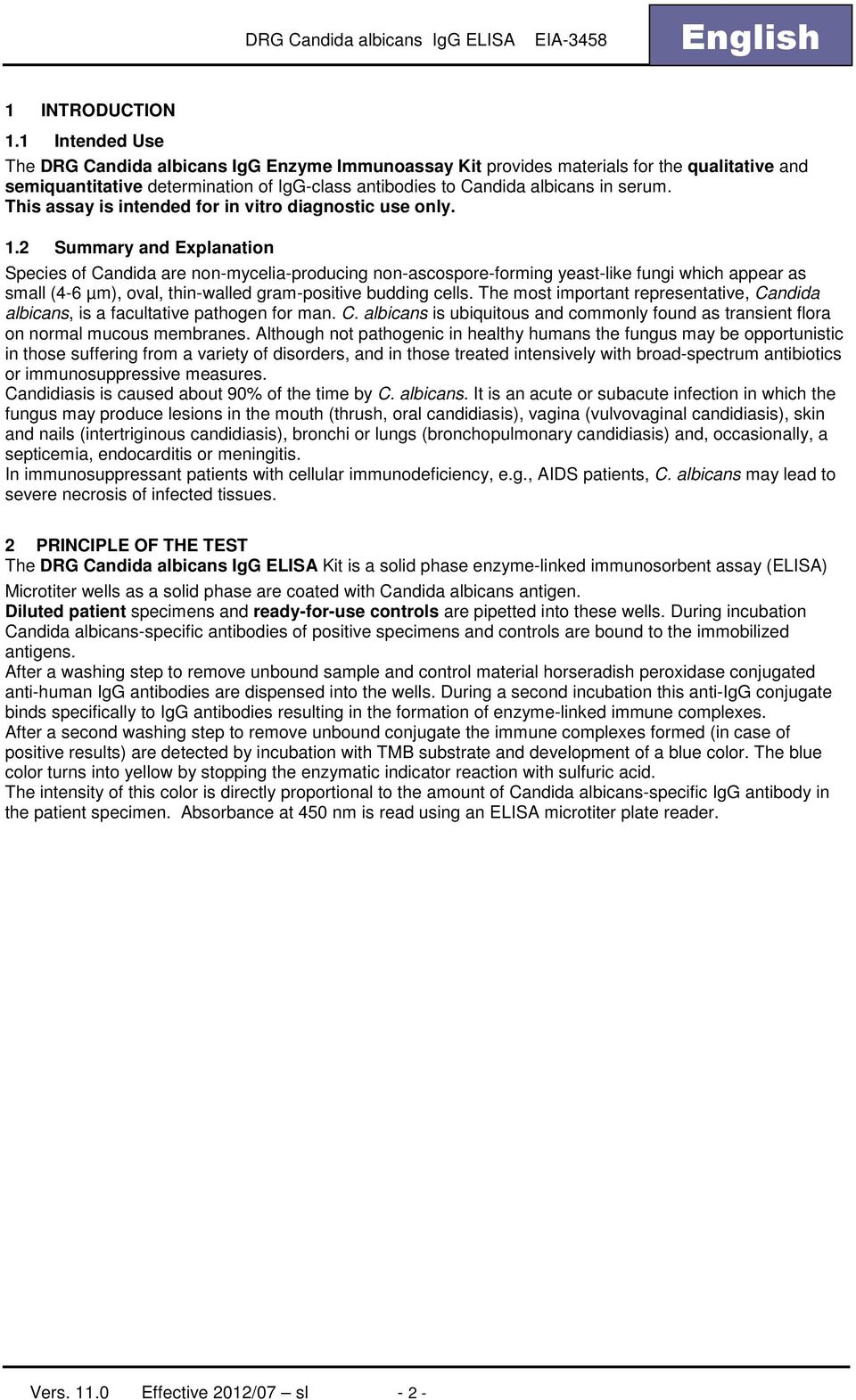 This assay is intended for in vitro diagnostic use only. 1.