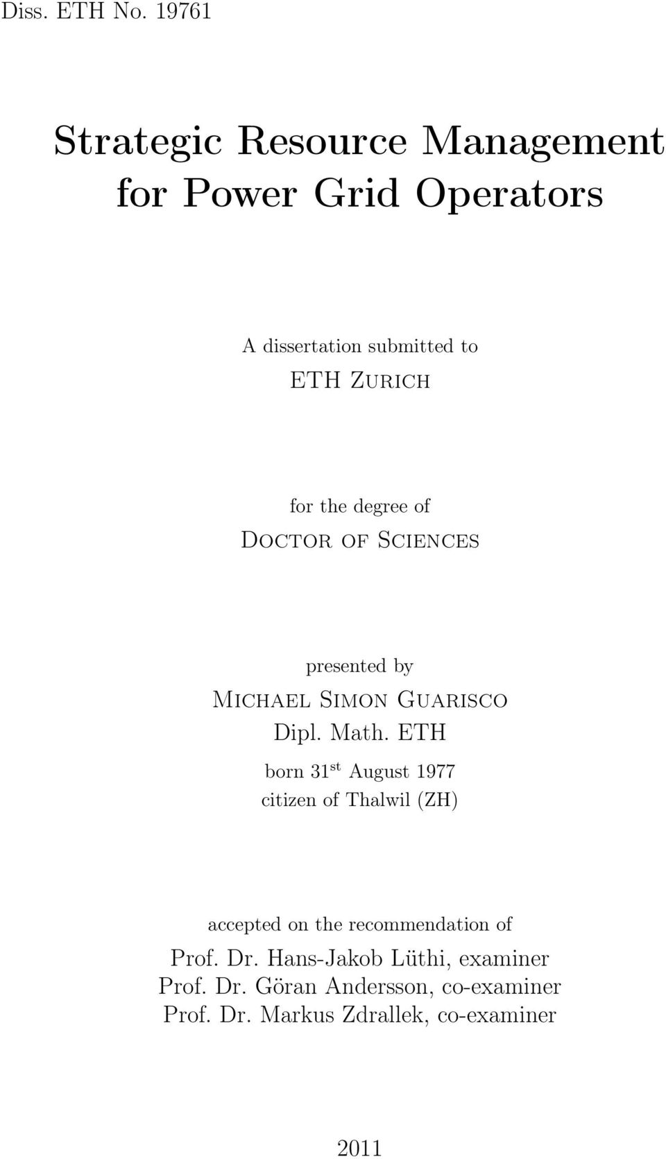 for the degree of Doctor of Sciences presented by Michael Simon Guarisco Dipl. Math.