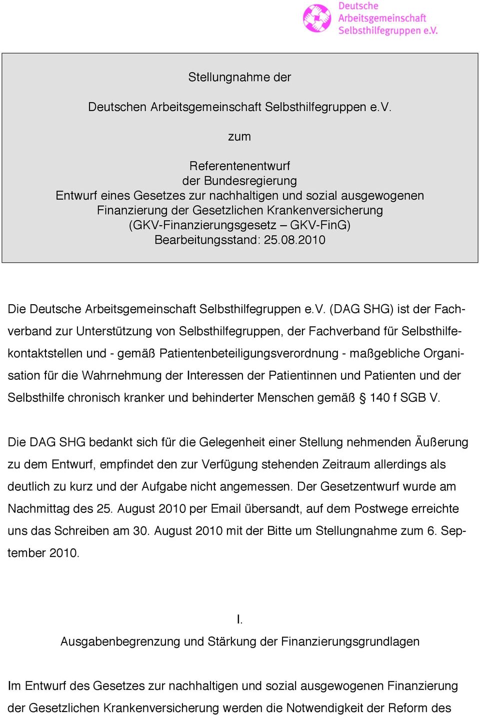 Bearbeitungsstand: 25.08.2010 Die Deutsche Arbeitsgemeinschaft Selbsthilfegruppen e.v.
