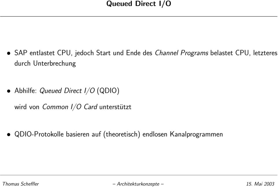 I/O (QDIO) wird von Common I/O Card unterstützt QDIO-Protokolle basieren auf