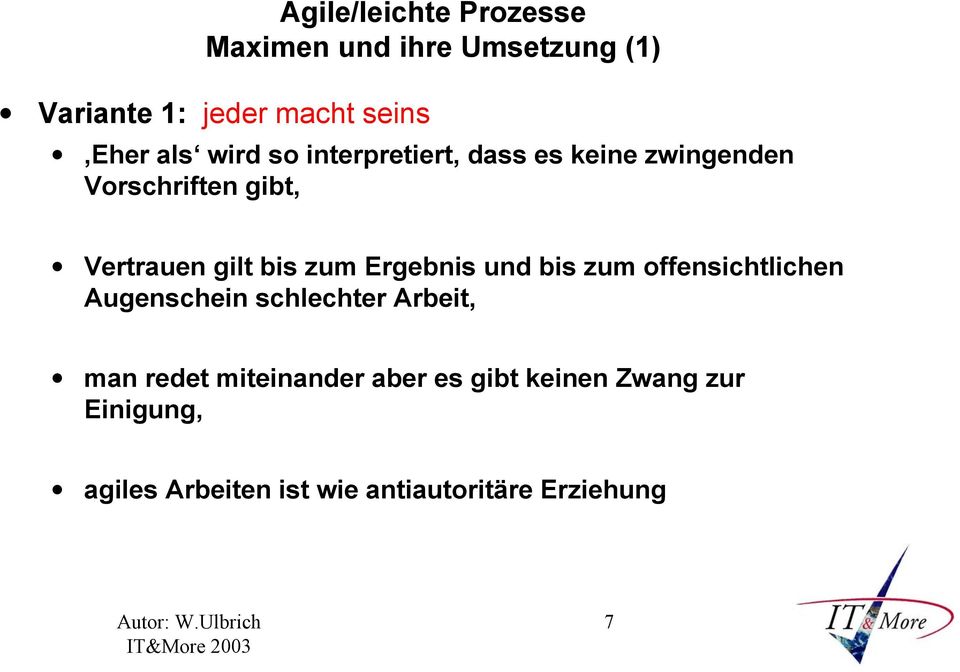 Ergebnis und bis zum offensichtlichen Augenschein schlechter Arbeit, man redet