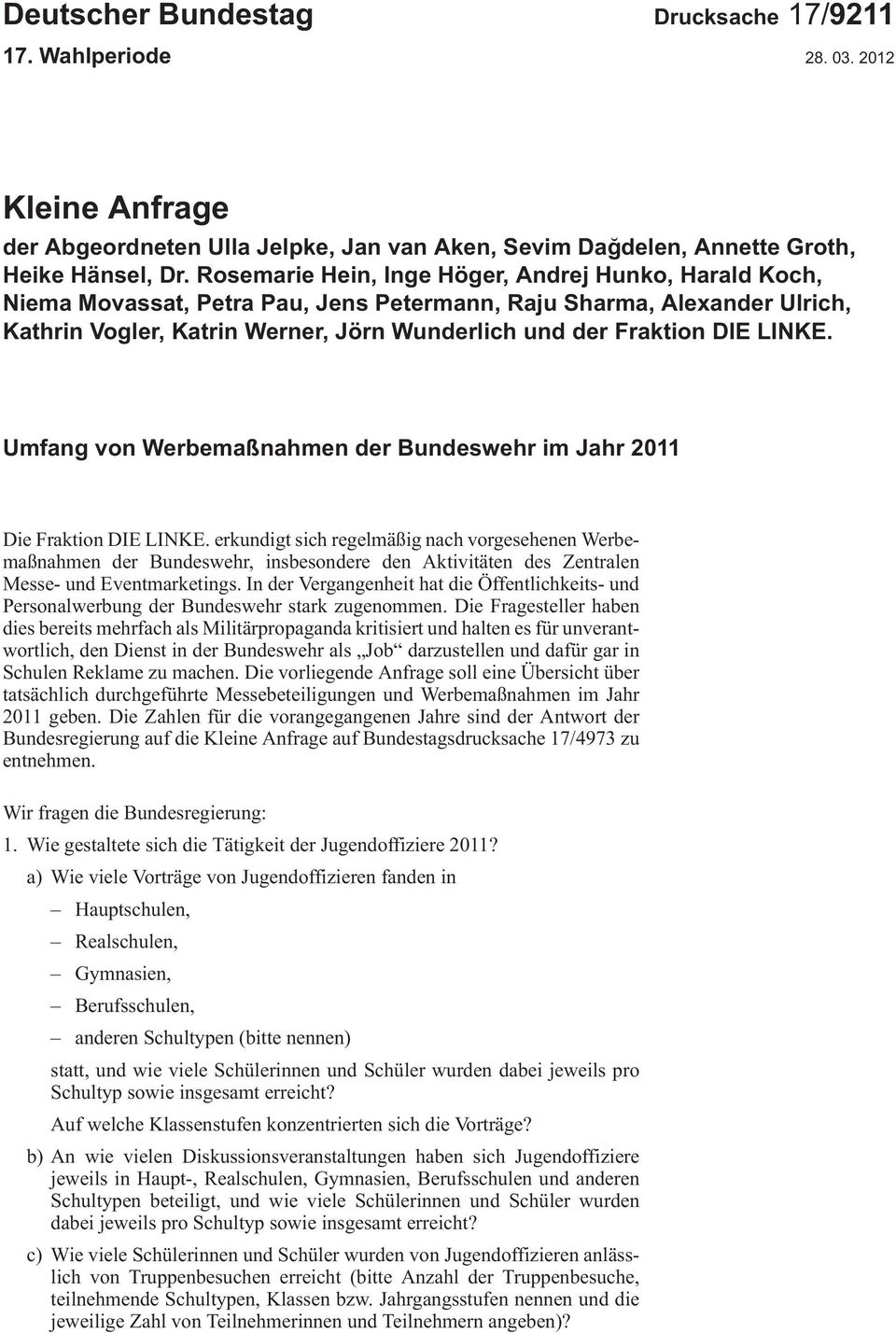 LINKE. Umfang von Werbemaßnahmen der Bundeswehr im Jahr 2011 DieFraktionDIELINKE.