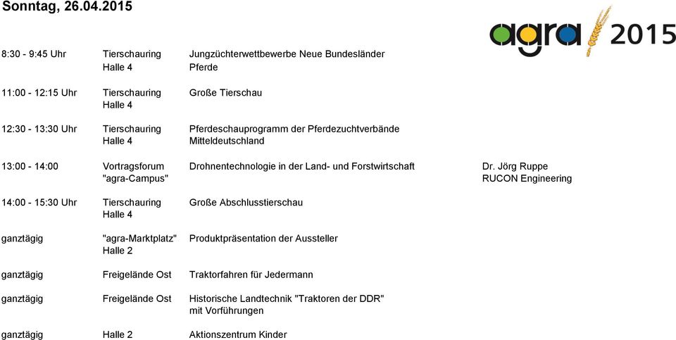 Tierschauring Große Tierschau 12:30-13:30 Uhr Tierschauring Pferdeschauprogramm der Pferdezuchtverbände