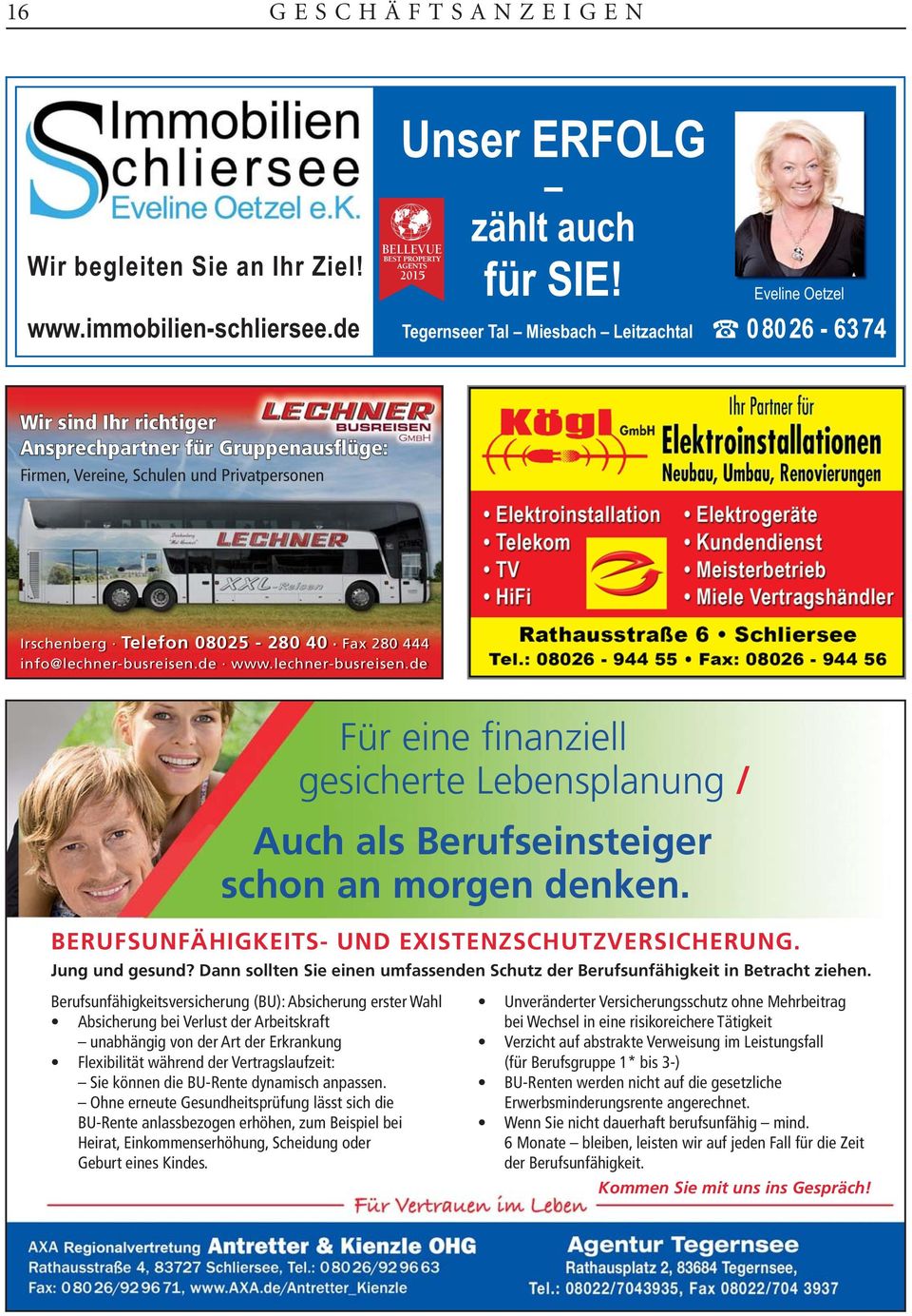 08025-280 40 Fax 280 444 info@lechner-busreisen.de www.lechner-busreisen.de Für eine finanziell gesicherte Lebensplanung / Auch als Berufseinsteiger schon an morgen denken.