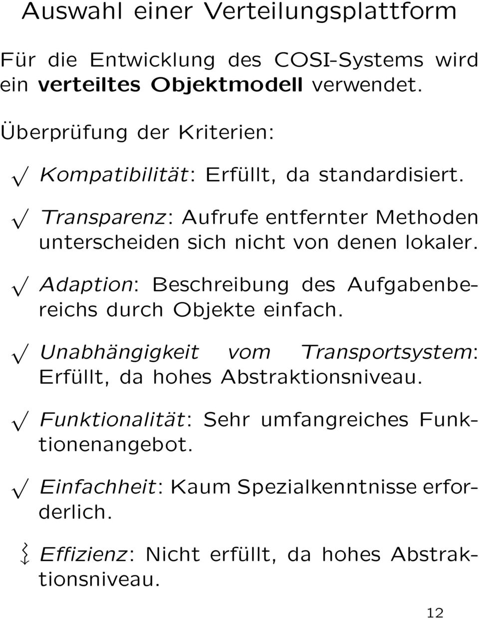 Transparenz: Aufrufe entfernter Methoden unterscheiden sich nicht von denen lokaler.