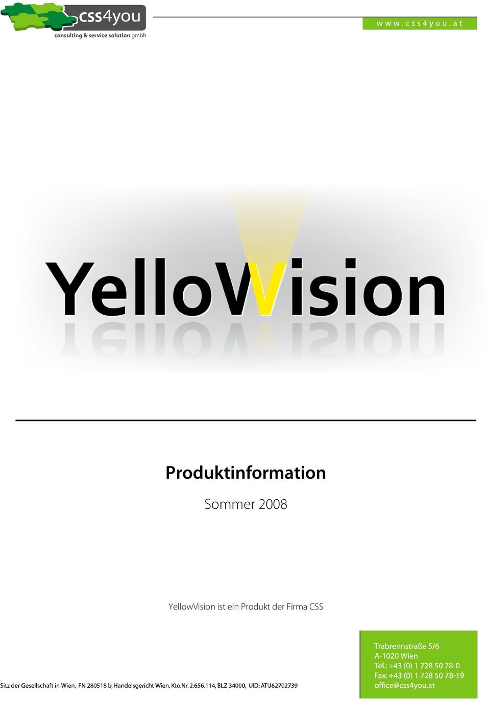 Yellow Vision ist