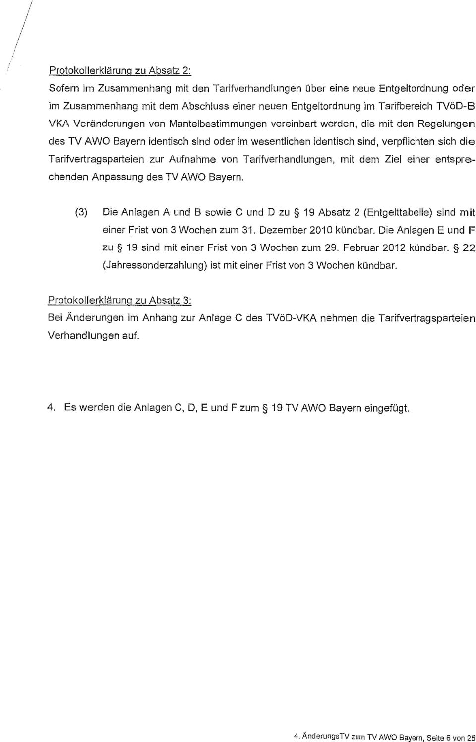 Tarifvertragsparteien zur Aufnahme von Tarifverhandlungen, mit dem Ziel einer entsprechenden Anpassung des TV AWO Bayern.