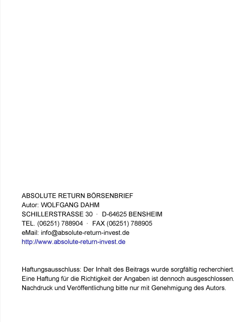 absolute-return-invest.de Haftungsausschluss: Der Inhalt des Beitrags wurde sorgfältig recherchiert.