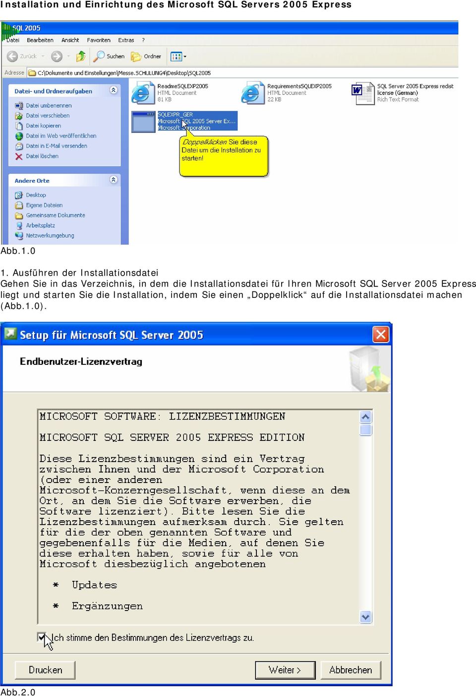 Installationsdatei für Ihren Microsoft SQL Server 2005 Express liegt und starten