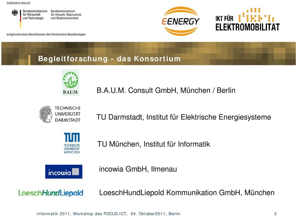 Energiesysteme TU München, Institut für Informatik incowia GmbH, Ilmenau