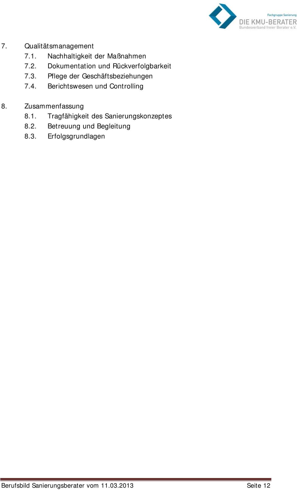 Berichtswesen und Controlling 8. Zusammenfassung 8.1.