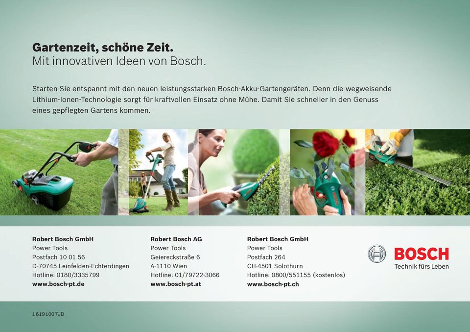 Robert Bosch GmbH Power Tools Postfach 10 01 56 D-70745 Leinfelden-Echterdingen Hotline: 0180/3335799 www.bosch-pt.