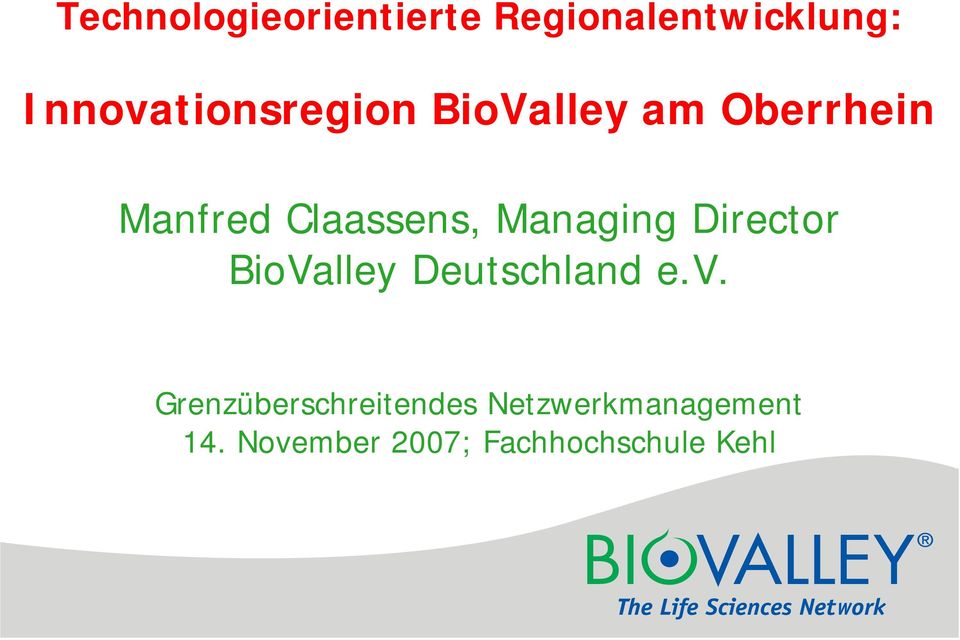 Claassens, Managing Director BioValley Deutschland e.v.