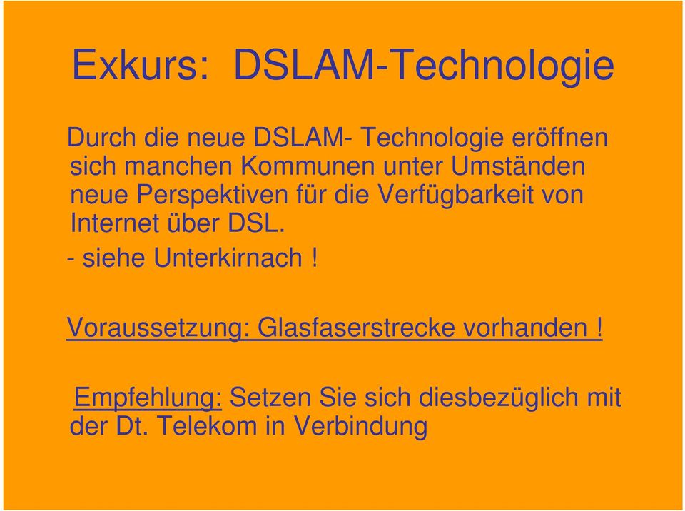 Internet über DSL. - siehe Unterkirnach!