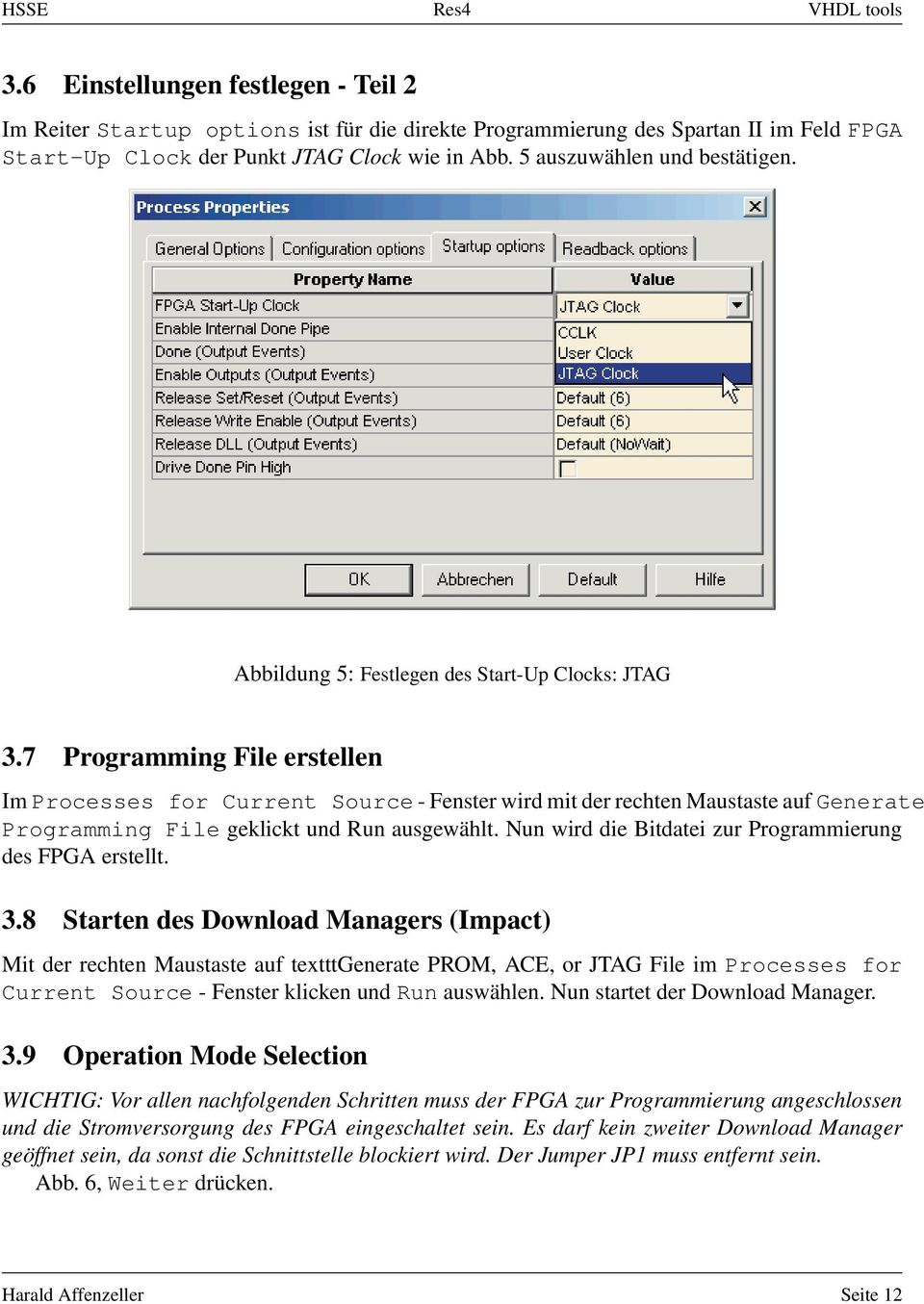 7 Programming File erstellen Im Processes for Current Source - Fenster wird mit der rechten Maustaste auf Generate Programming File geklickt und Run ausgewählt.