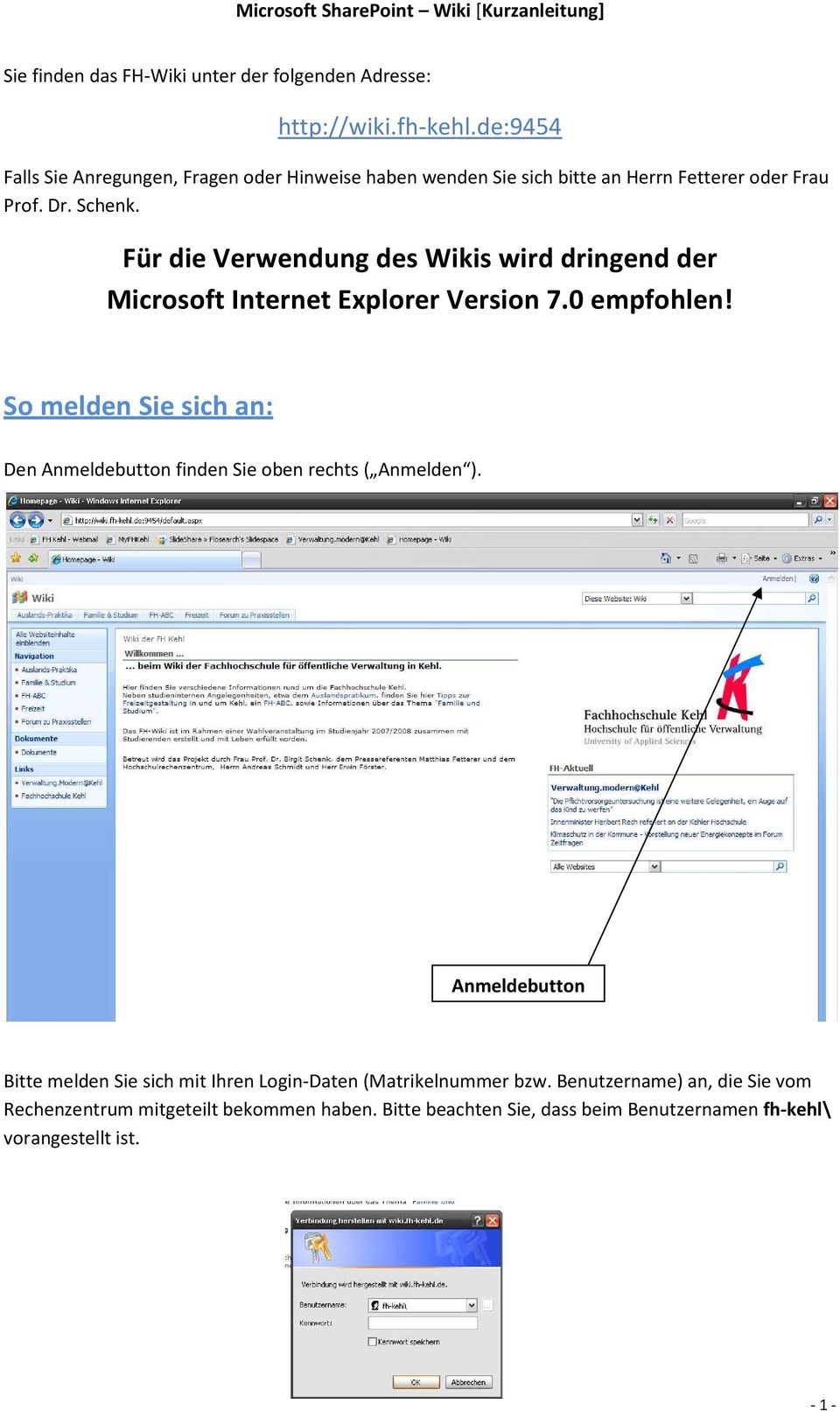 Für die Verwendung des Wikis wird dringend der Microsoft Internet Explorer Version 7.0 empfohlen!