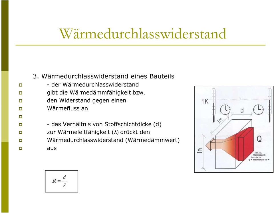 gibt die Wärmedämmfähigkeit bzw.