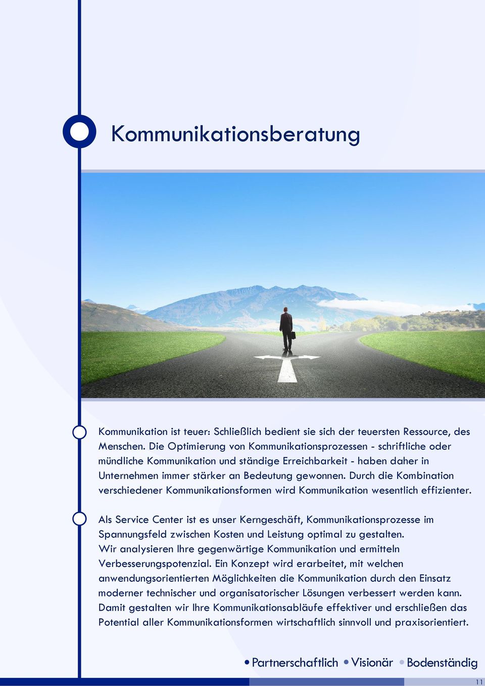 Durch die Kombination verschiedener Kommunikationsformen wird Kommunikation wesentlich effizienter.