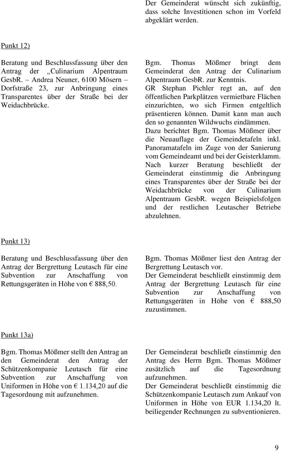 Thomas Mößmer bringt dem Gemeinderat den Antrag der Culinarium Alpentraum GesbR. zur Kenntnis.