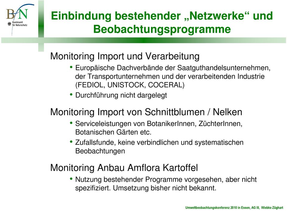 Monitoring Import von Schnittblumen / Nelken Serviceleistungen von BotanikerInnen, ZüchterInnen, Botanischen Gärten etc.