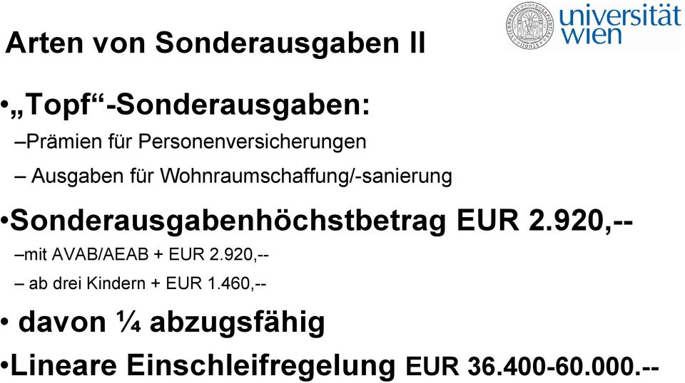 Sonderausgabenhöchstbetrag EUR 2.920,-- mit AVAB/AEAB + EUR 2.