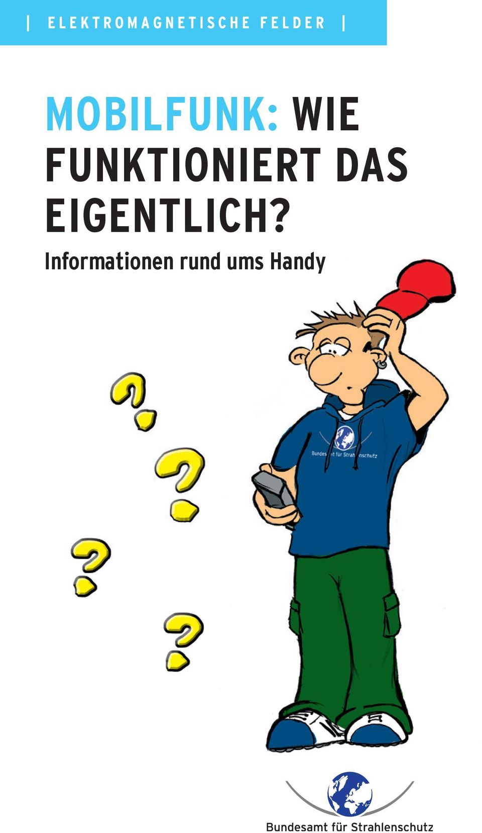 MOBILFUNK: WIE FUNKTIONIERT DAS EIGENTLICH? Informationen rund ums Handy -  PDF Free Download